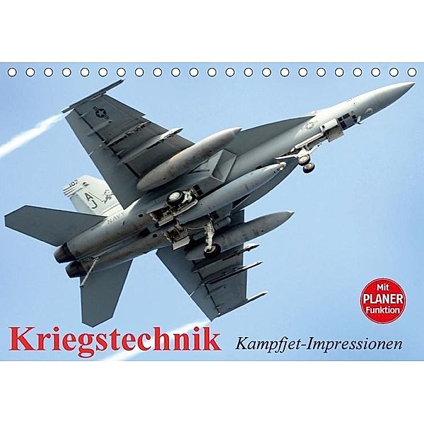 Kriegstechnik. Kampfjet-Impressionen (Tischkalender 2017 DIN A5 quer), Elisabeth Stanzer