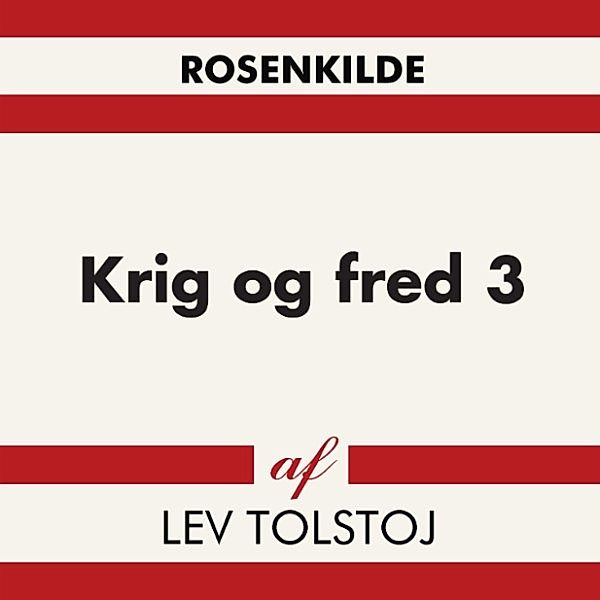 Krig og fred 3 (uforkortet), Lev Tolstoj