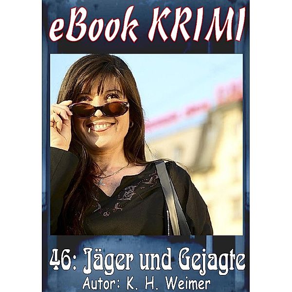 Krimi 046: Jäger und Gejagte, K. -H. Weimer