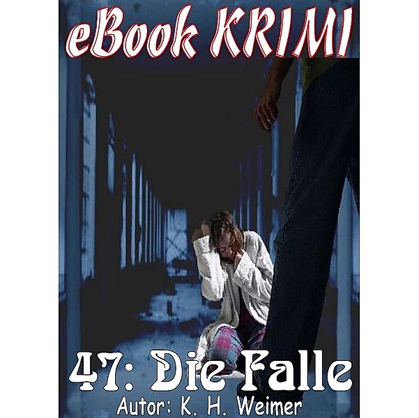 Krimi 047: Die Falle, K. -H. Weimer