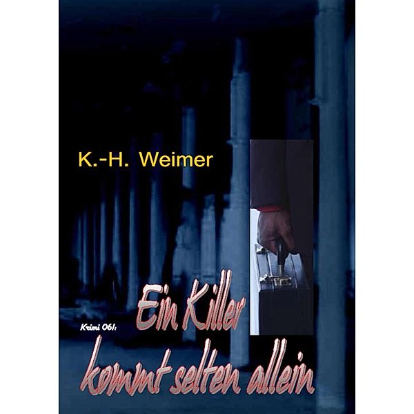 Krimi 061: Ein Killer kommt selten allein, K. -H. Weimer