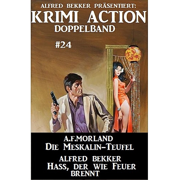 Krimi Action Doppelband #24, Alfred Bekker, A. F. Morland