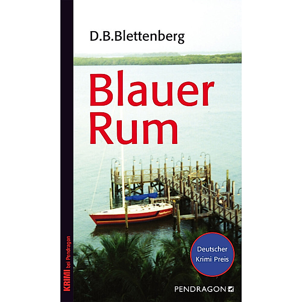 Krimi bei Pendragon / Blauer Rum, Detlef B. Blettenberg