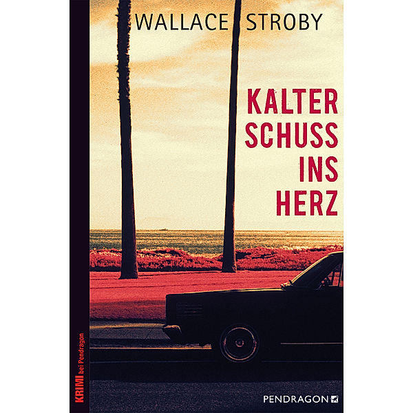 Krimi bei Pendragon / Kalter Schuss ins Herz, Wallace Stroby