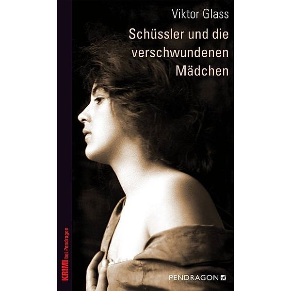 Krimi bei Pendragon / Schüssler und die verschwundenen Mädchen, Viktor Glass