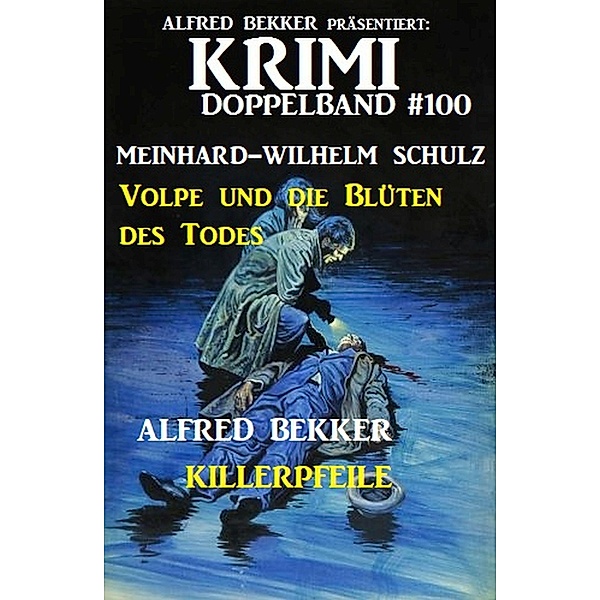 Krimi Doppelband 100, Alfred Bekker, Meinhard-Wilhelm Schulz