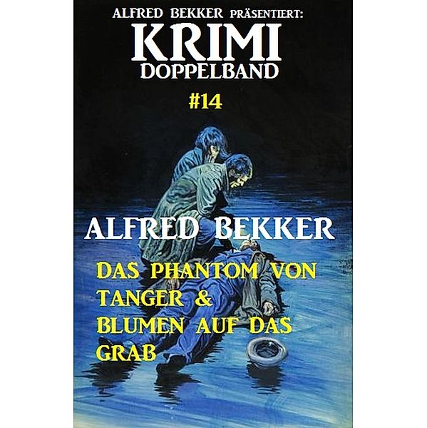Krimi Doppelband #14, Alfred Bekker