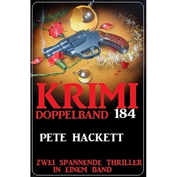 Krimi Doppelband 184, Pete Hackett