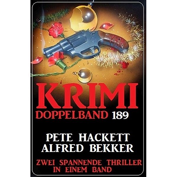 Krimi Doppelband 189, Alfred Bekker, Pete Hackett