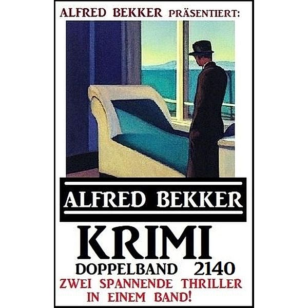 Krimi Doppelband 2140, Alfred Bekker