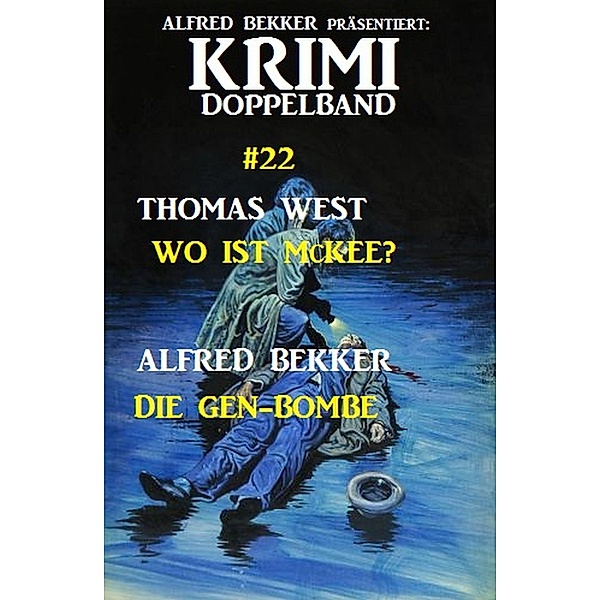 Krimi Doppelband #22, Alfred Bekker, Thomas West