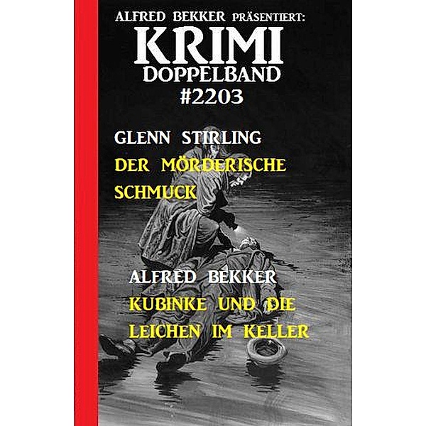 Krimi Doppelband 2203, Alfred Bekker, Glenn Stirling