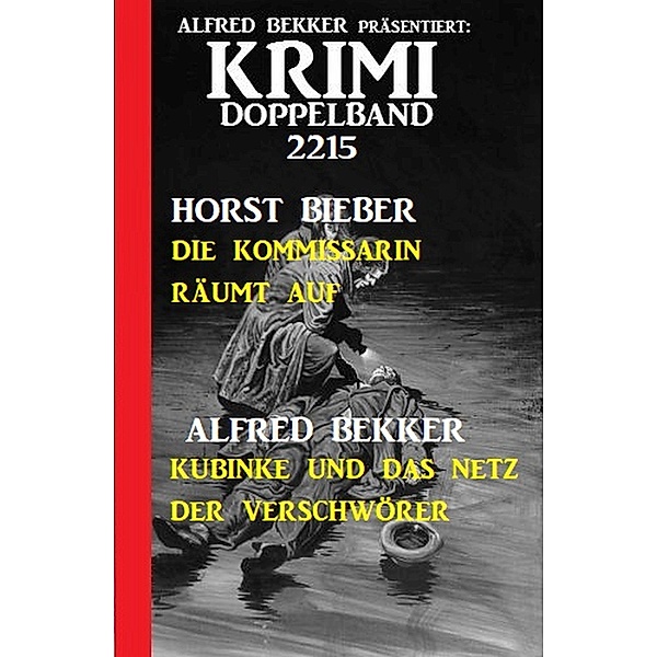 Krimi Doppelband 2215, Alfred Bekker, Horst Bieber