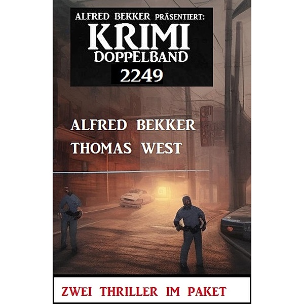 Krimi Doppelband 2249, Alfred Bekker, Thomas West
