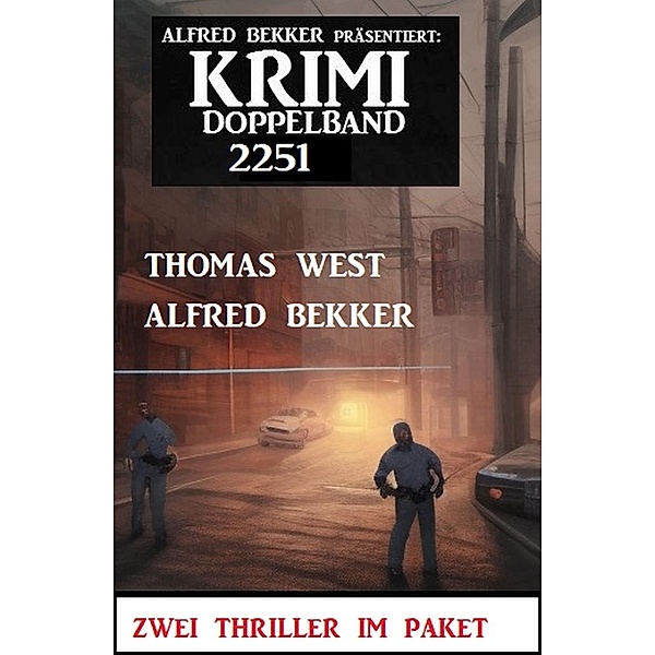 Krimi Doppelband 2251, Alfred Bekker, Thomas West