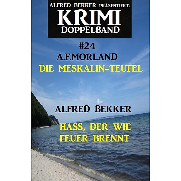 Krimi Doppelband #24, Alfred Bekker, A. F. Morland