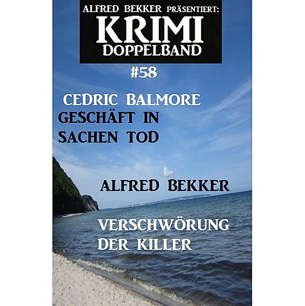 Krimi Doppelband 58, Alfred Bekker, Cedric Balmore