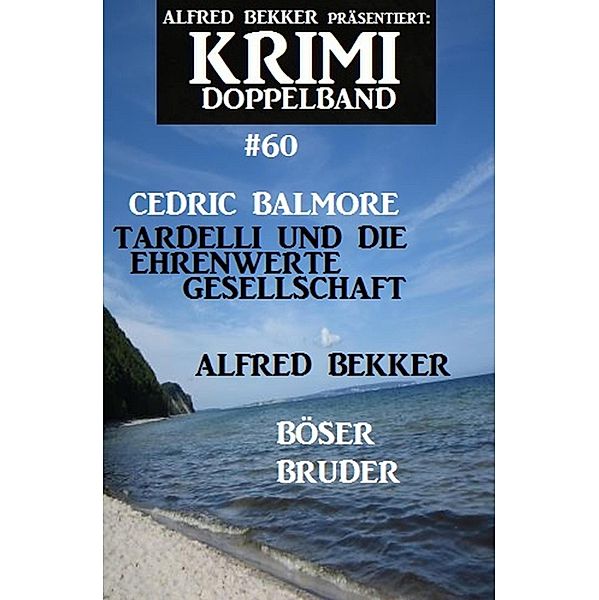 Krimi Doppelband 60, Alfred Bekker, Cedric Balmore