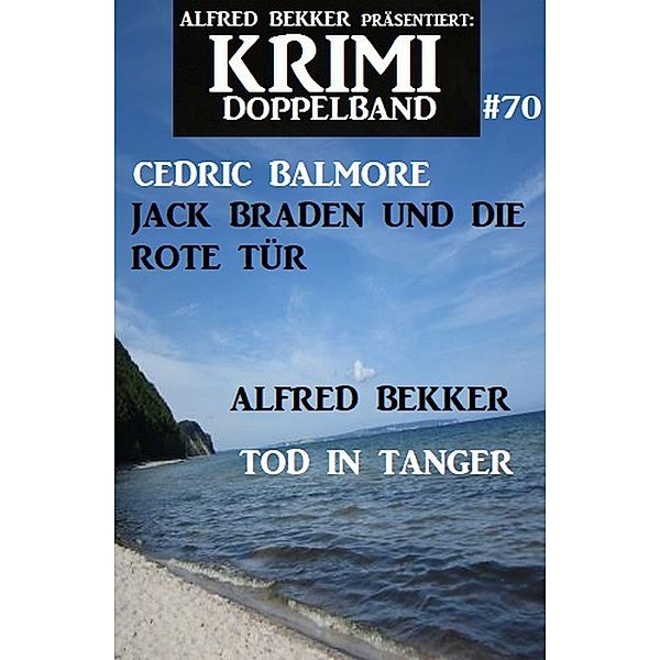 Krimi Doppelband 70, Alfred Bekker, Cedric Balmore
