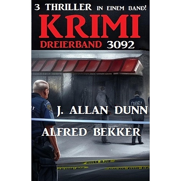 Krimi Dreierband 3092, Alfred Bekker, J. Allan Dunn
