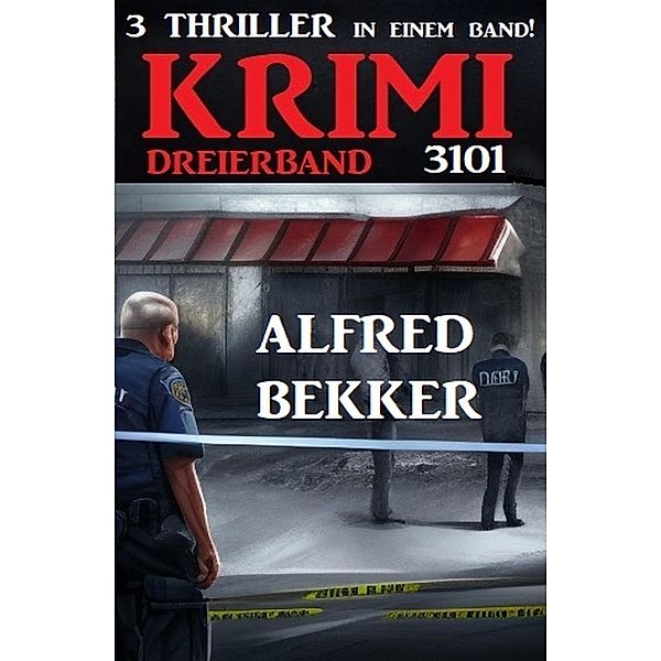 Krimi Dreierband 3101, Alfred Bekker