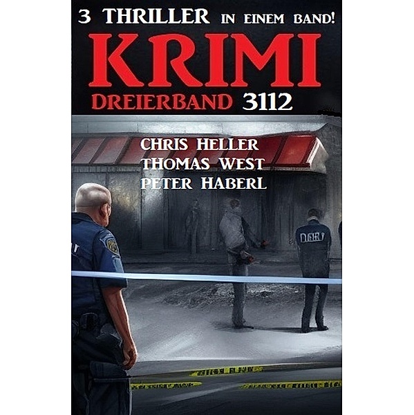 Krimi Dreierband 3112, Chris Heller, Peter Haberl, Thomas West