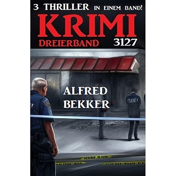 Krimi Dreierband 3127, Alfred Bekker