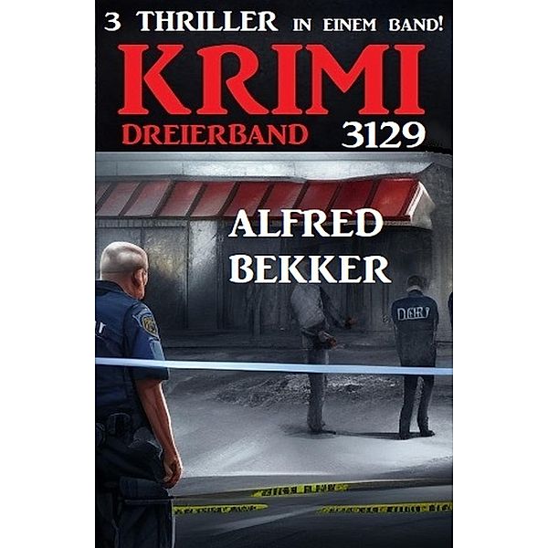 Krimi Dreierband 3129, Alfred Bekker