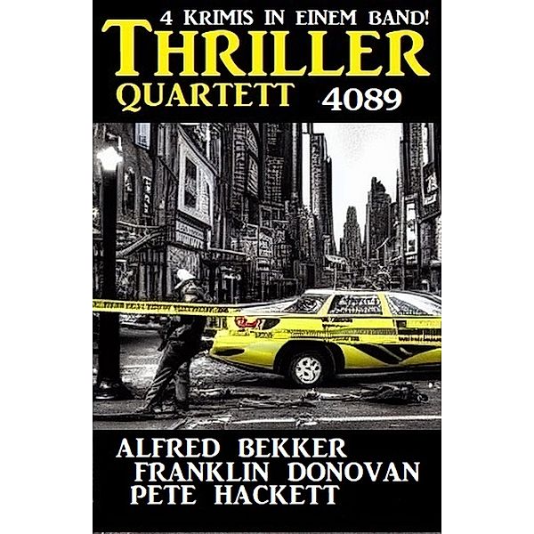 Krimi Quartett 4089, Alfred Bekker, Franklin Donovan, Pete Hackett