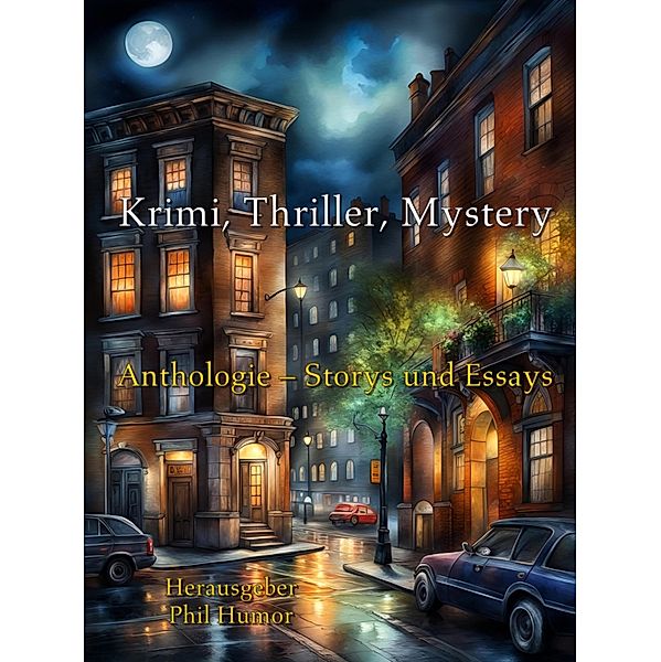 Krimi, Thriller, Mystery / BookRix Autoren-Mix Bd.17, Phil Humor