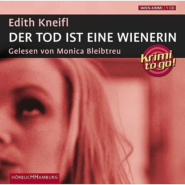 Krimi to go - Krimi to go: Der Tod ist eine Wienerin,1 Audio-CD, Edith Kneifl