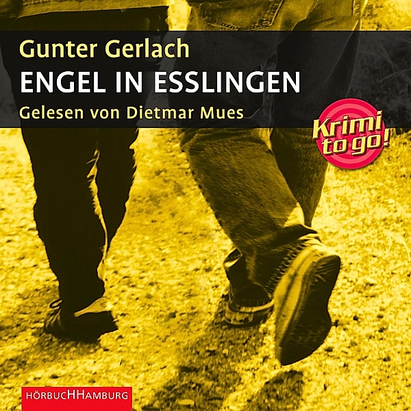 Krimi to go - Krimi to go: Engel in Esslingen, Gunter Gerlach