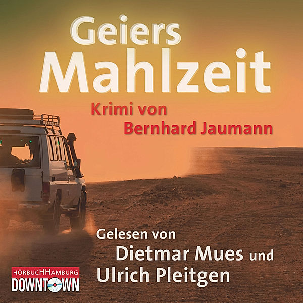 Krimi to go - Krimi to go: Geiers Mahlzeit, Bernhard Jaumann