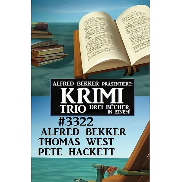 Krimi Trio 3322, Alfred Bekker, Thomas West, Pete Hackett
