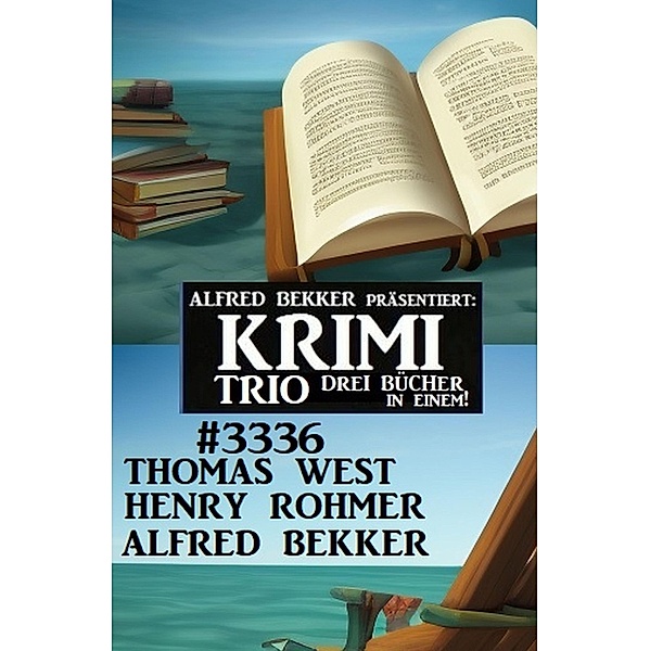 Krimi Trio 3336, Henry Rohmer, Alfred Bekker, Thomas West