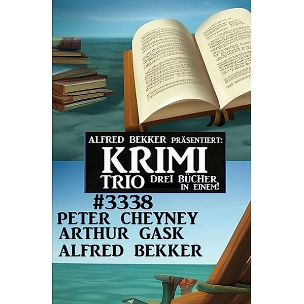 Krimi Trio 3338, Peter Cheyney, Arthur Gask, Alfred Bekker