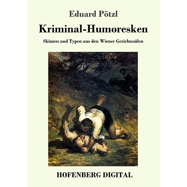 Kriminal-Humoresken, Eduard Pötzl