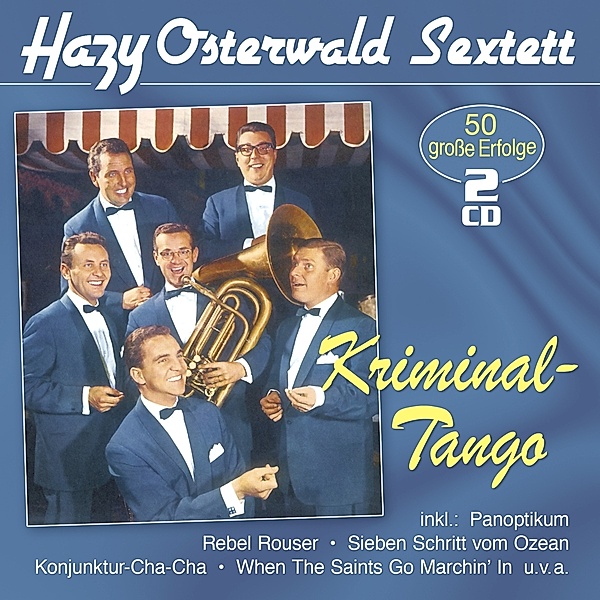 Kriminal-Tango-50 Grosse Erfolge, Hazy Osterwald Sextett