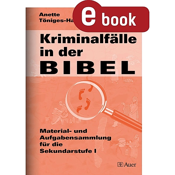Kriminalfälle in der Bibel (eBook), Anette Töniges-Harms