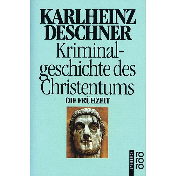 Kriminalgeschichte des Christentums, Karlheinz Deschner