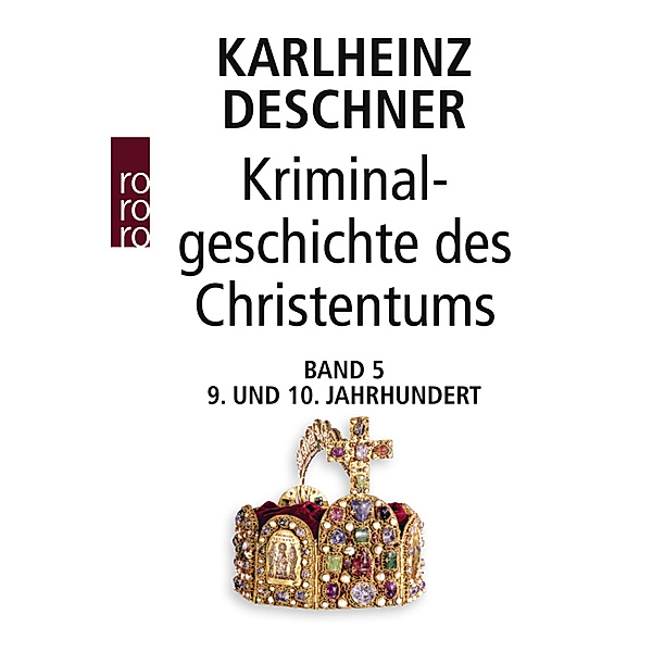 Kriminalgeschichte des Christentums 5.Bd.5, Karlheinz Deschner