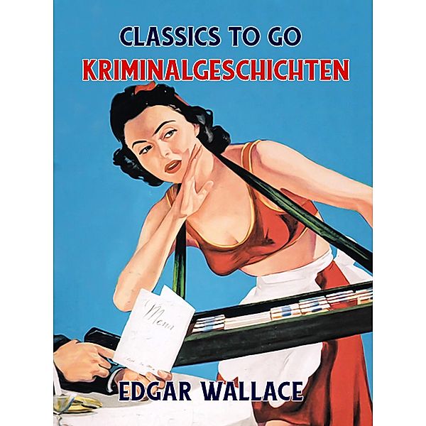 Kriminalgeschichten, Edgar Wallace