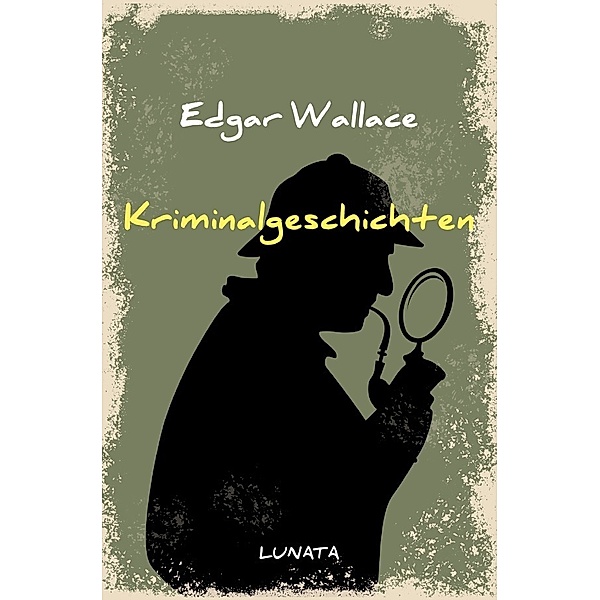Kriminalgeschichten, Edgar Wallace