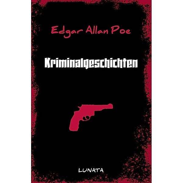 Kriminalgeschichten, Edgar Allan Poe