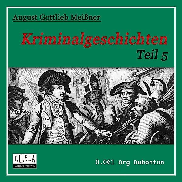 Kriminalgeschichten - Teil 5, August Gottlieb Meißner