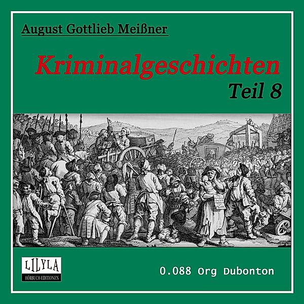 Kriminalgeschichten - Teil 8, August Gottlieb Meissner