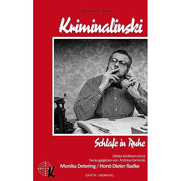 Kriminalinski: Schlafe in Ruhe, Horst-Dieter Radke, Monika Detering