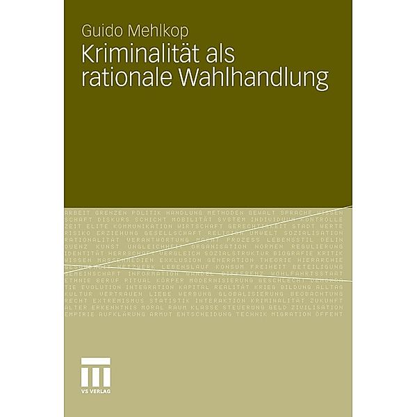 Kriminalität als rationale Wahlhandlung, Guido Mehlkop