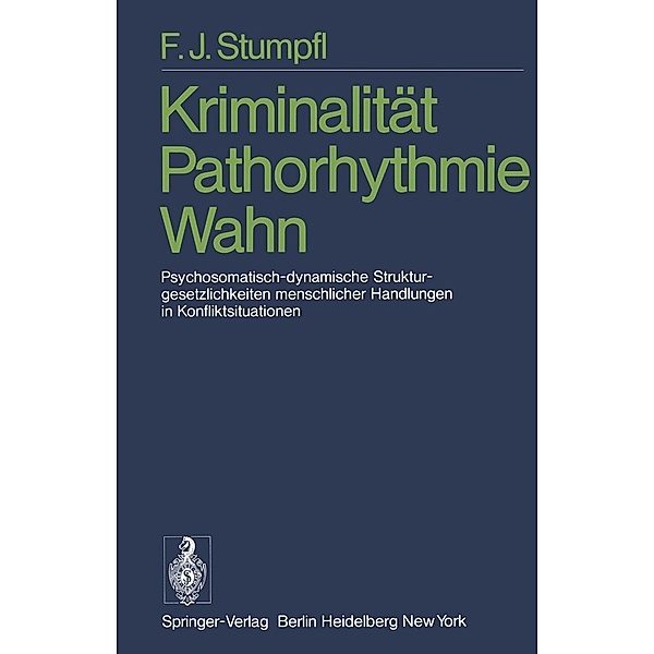 Kriminalität Pathorhythmie Wahn, F. J. Stumpfl