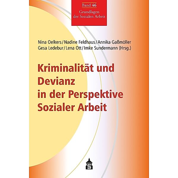 Kriminalität und Devianz in der Perspektive Sozialer Arbeit